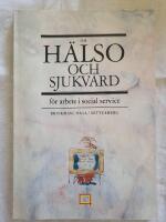 Om h&auml;lso- och sjukv&aring;rd f&ouml;r arbete i social service