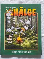 H&auml;lge. Ingen r&ouml;k utan &auml;lg