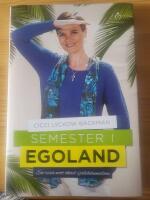 Semester i egoland : [en resa mot &ouml;kad sj&auml;lvk&auml;nnedom]