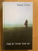 Jag &auml;r kvar hos er