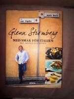 Glenn Str&ouml;mberg : med smak f&ouml;r italien - mat, minnen och m&ouml;ten