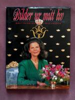 Bilder ur mitt liv:  drottning Silvias jubileumsbok