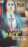 A crack-up at the race riots