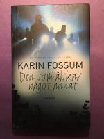 Den som &auml;lskar n&aring;got annat