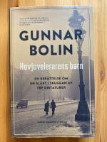 Hovjuvelerarens barn : en ber&auml;ttelse om en sl&auml;kt i skuggan av tre diktaturer