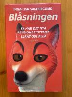 Blåsningen : så har det nya pensionssystemet lurat oss alla