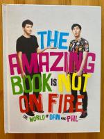 The Amazing Book is Not on Fire: The World of Dan and Phil (in English)