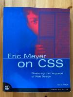 Eric Meyer on CSS: Mastering the Language of Web Design