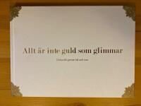 Allt &auml;r inte guld som glimmar : ordspr&aring;k genom tid och rum