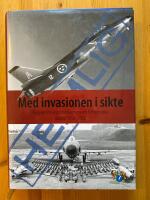 Med invasionen i sikte : flygvapnets krigsplanl&auml;ggning och luftoperativa doktrin 1958-1966