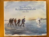 Stockholms skridskoseglarklubb 1901-2001 : en spegling av 100 &aring;r