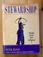 Stewardship: Choosing Service Over Self-interest