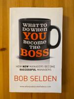 What to do when you become the boss Dash how new managers become successful managers