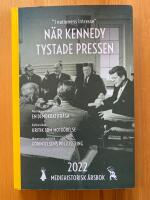 När Kennedy tystade pressen - mediahistorisk årsbok 2022