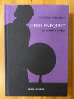Gerd Enequist : en pionj&auml;r i byxkjol - Uppsala universitets f&ouml;rsta kvinnliga professor