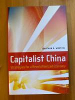 Capitalist China: Strategies for a Revolutionized Economy