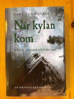 N&auml;r kylan kom - del 1 - Miriams och Eriks saga - en brons&aring;ldersroman