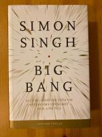Big bang : allt du beh&ouml;ver veta om universums uppkomst - och lite till