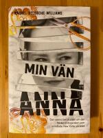 Min v&auml;n Anna : den sanna historien om den falska arvtagerskan som svindlade New Yorks societet