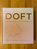 Doft: din guide till ett rikare liv