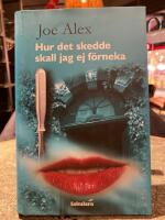 Hur det skedde skall jag ej f&ouml;rneka