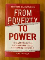 From Poverty to Power: How Active Citizens and Effective States Can Change the World
