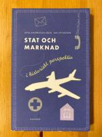 Stat och marknad i historiskt perspektiv : Fr&aring;n 1850 till i dag
