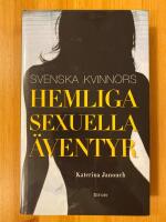 Svenska kvinnors hemliga sexuella &auml;ventyr