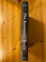 The Ravenous Brain: How the New Science of Consciousness Explains Our Insatiable Search for Meaning  (in English)