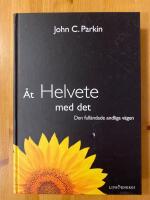 &Aring;t helvete med det : den full&auml;ndade andliga v&auml;gen