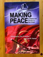 Making peace - confidence and security in a new Europe (in English)