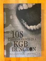 108 Days & Nights in a KGB Dungeon (in English)