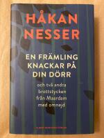 En fr&auml;mling knackar p&aring; din d&ouml;rr : och tv&aring; andra brottstycken fr&aring;n Maardam med omnejd