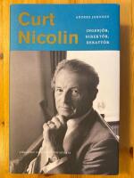 Curt Nicolin : ingenj&ouml;r, direkt&ouml;r, debatt&ouml;r