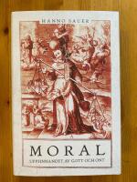 Moral : uppfinnandet av gott och ont