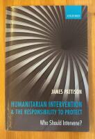 Humanitarian Intervention and the Responsibility To Protect: Who Should Intervene? (in English)