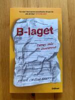 B-laget : rapport fr&aring;n ett utanf&ouml;rskap