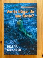 Varf&ouml;r fr&aring;gar du inte Rosie?