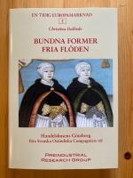 Bundna former, fria fl&ouml;den : handelshusens G&ouml;teborg f&ouml;re Svenska Ostindiska Compagniets tid - En tidig Europamarknad del 5