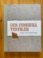 Den feminina textilen : makt och m&ouml;nster