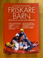 Friskare barn : Konsten att lyckas som f&ouml;r&auml;lder