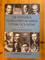 De svenska Nobelpristagarna i fysik och kemi : &aring;tta portr&auml;tt