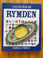 Fakta i fokus. L&auml;r dig mer om rymden