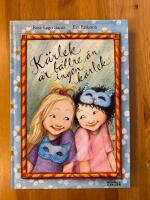 K&auml;rlek &auml;r b&auml;ttre &auml;n ingen k&auml;rlek