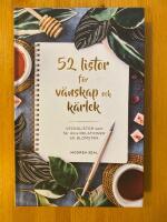 52 listor f&ouml;r v&auml;nskap och k&auml;rlek : veckolistor