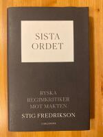 Sista ordet : ryska regimkritiker mot makten