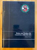 Boken om &Ouml;rebro SK : fotboll 1908/1998-2008