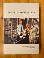 Historien om diabetes och insulinets uppt&auml;ckt