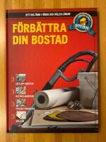 F&ouml;rb&auml;ttra din bostad   - Ditt hus 14 - G&ouml;r det sj&auml;lv - Ditt hus &ouml;kar i v&auml;rde