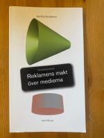 Reklamens makt &ouml;ver medierna